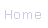Text Box: Home